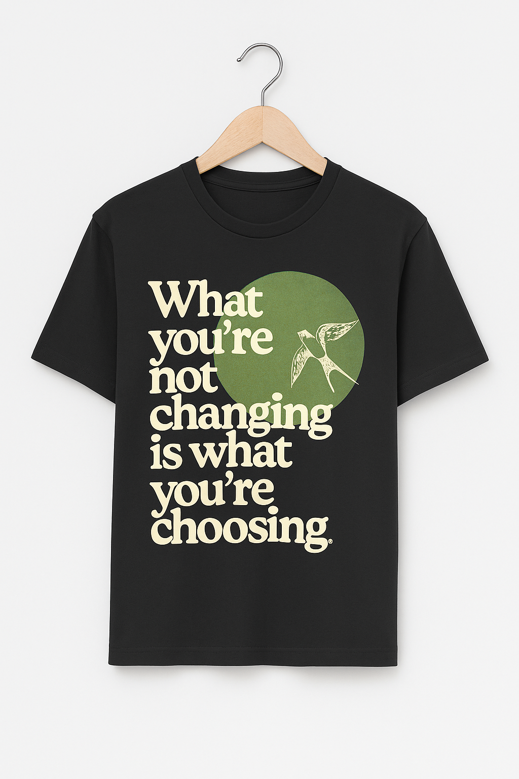What You’re Not Changing T-Shirt – Unisex Classic Fit